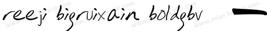 reeji bigruixain boldgbv字体转换